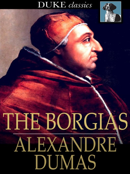 Title details for The Borgias by Alexandre Dumas - Wait list